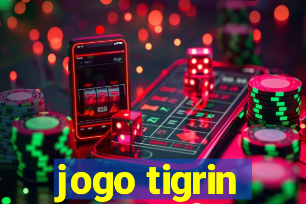 jogo tigrin